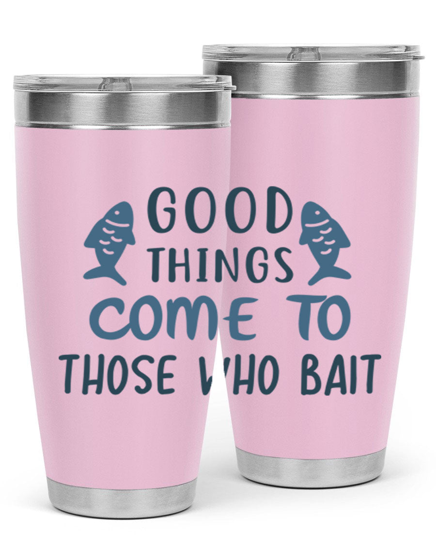 Good Things Come to 128# Fishing Tumbler in stainless steel with a drink-thru lid, showcasing its sleek design and double wall insulation.