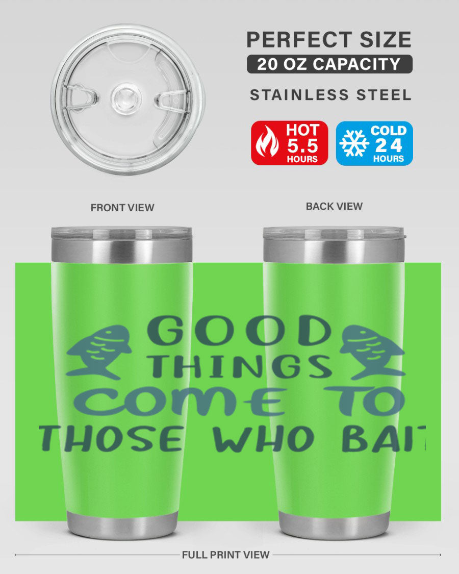 Good Things Come to 128# Fishing Tumbler in stainless steel with a drink-thru lid, showcasing its sleek design and double wall insulation.