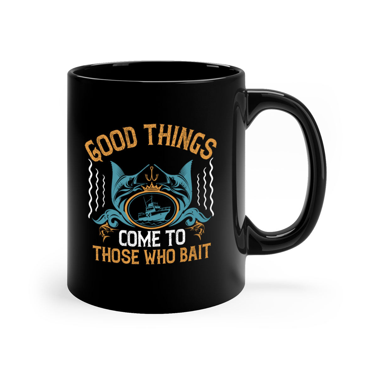 Good Things Come to Those Who Bait Fishing Mug with glossy finish and colored handle, available in multiple colors and sizes.