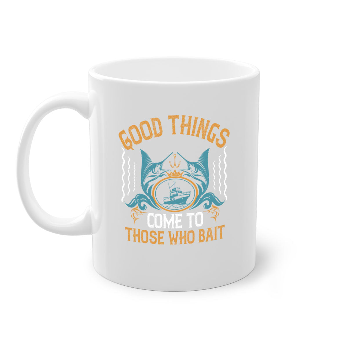 Good Things Come to Those Who Bait Fishing Mug with glossy finish and colored handle, available in multiple colors and sizes.