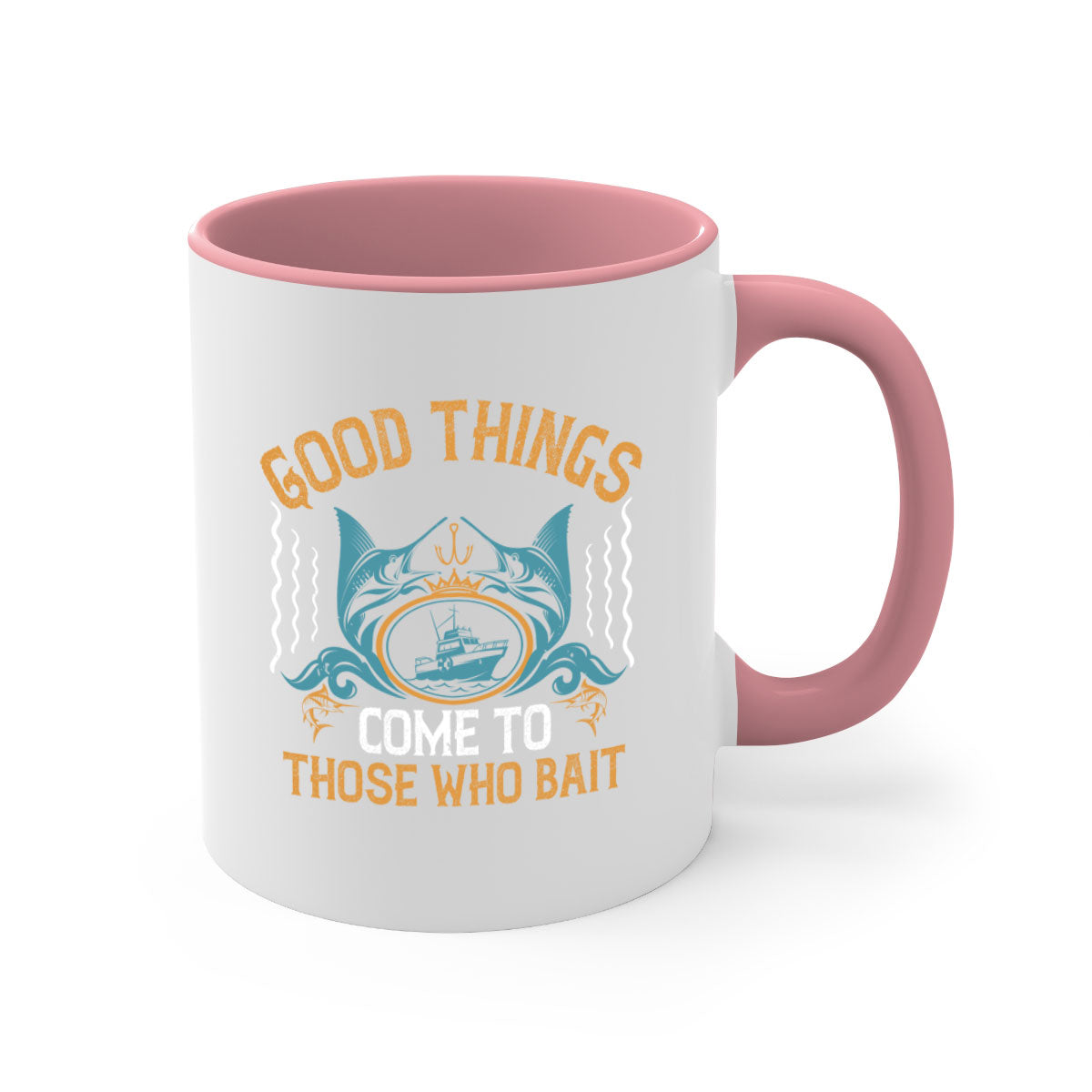 Good Things Come to Those Who Bait Fishing Mug with glossy finish and colored handle, available in multiple colors and sizes.