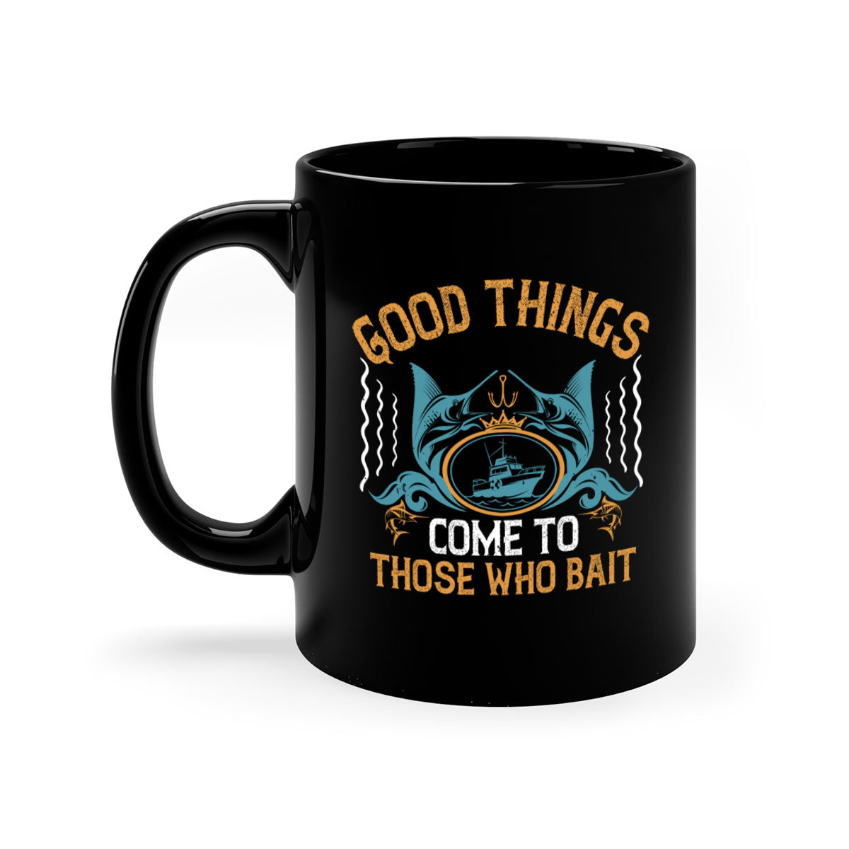 Good Things Come to Those Who Bait Fishing Mug with glossy finish and colored handle, available in multiple colors and sizes.