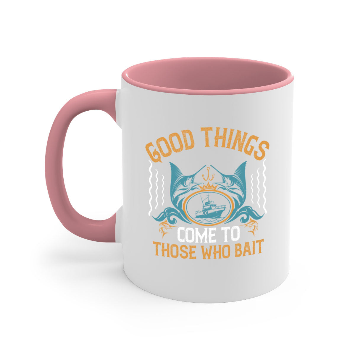 Good Things Come to Those Who Bait Fishing Mug with glossy finish and colored handle, available in multiple colors and sizes.