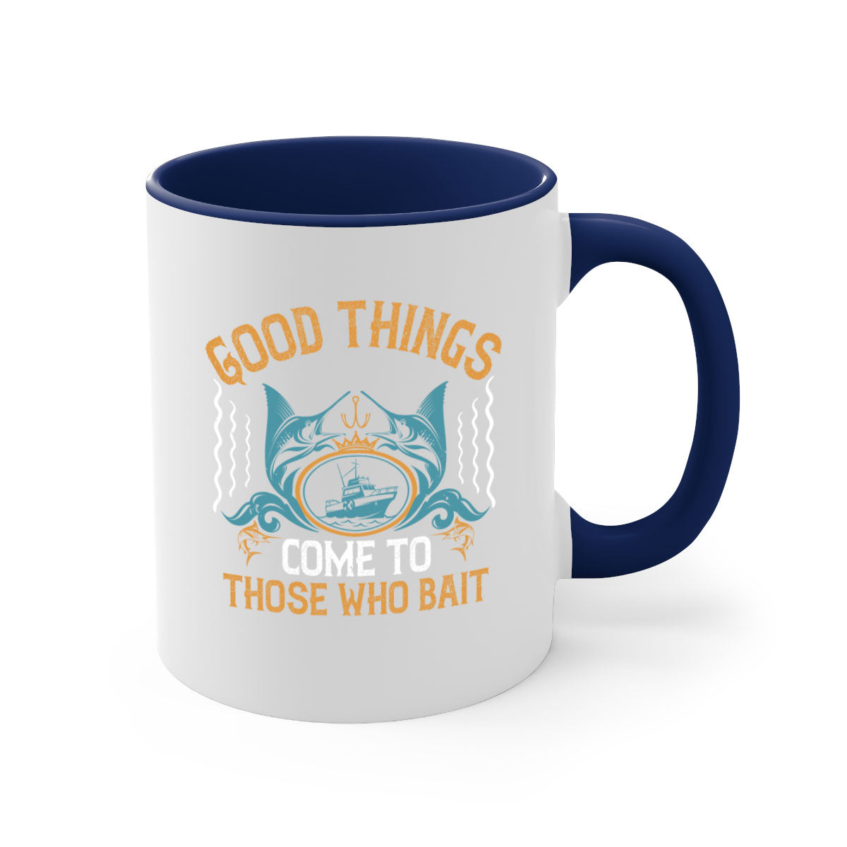 Good Things Come to Those Who Bait Fishing Mug with glossy finish and colored handle, available in multiple colors and sizes.