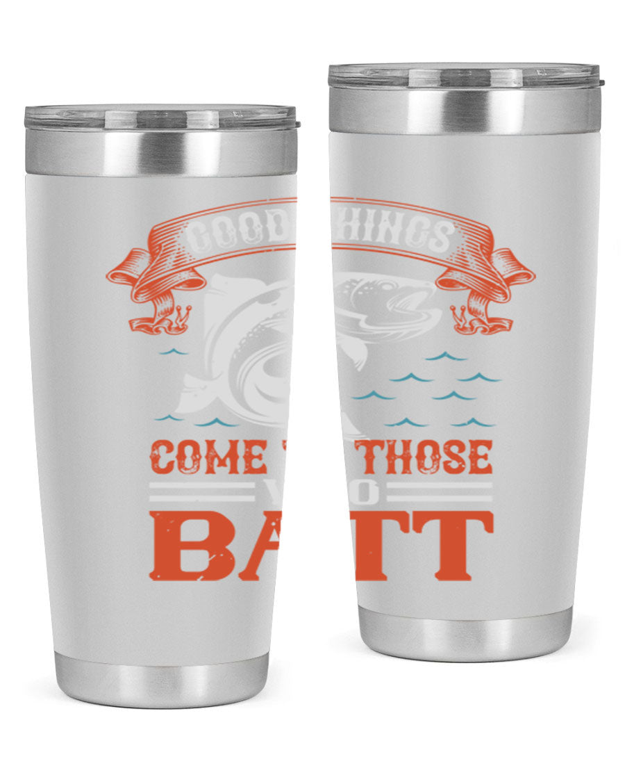 Good Things Come to Those Who Batt 130# Tumbler, a double wall vacuum stainless steel tumbler with a stylish design, perfect for fishing enthusiasts.