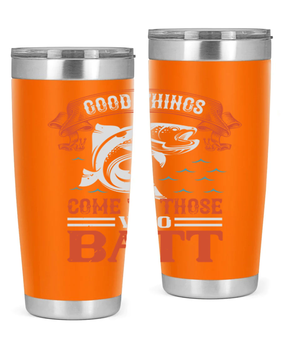 Good Things Come to Those Who Batt 130# Tumbler, a double wall vacuum stainless steel tumbler with a stylish design, perfect for fishing enthusiasts.