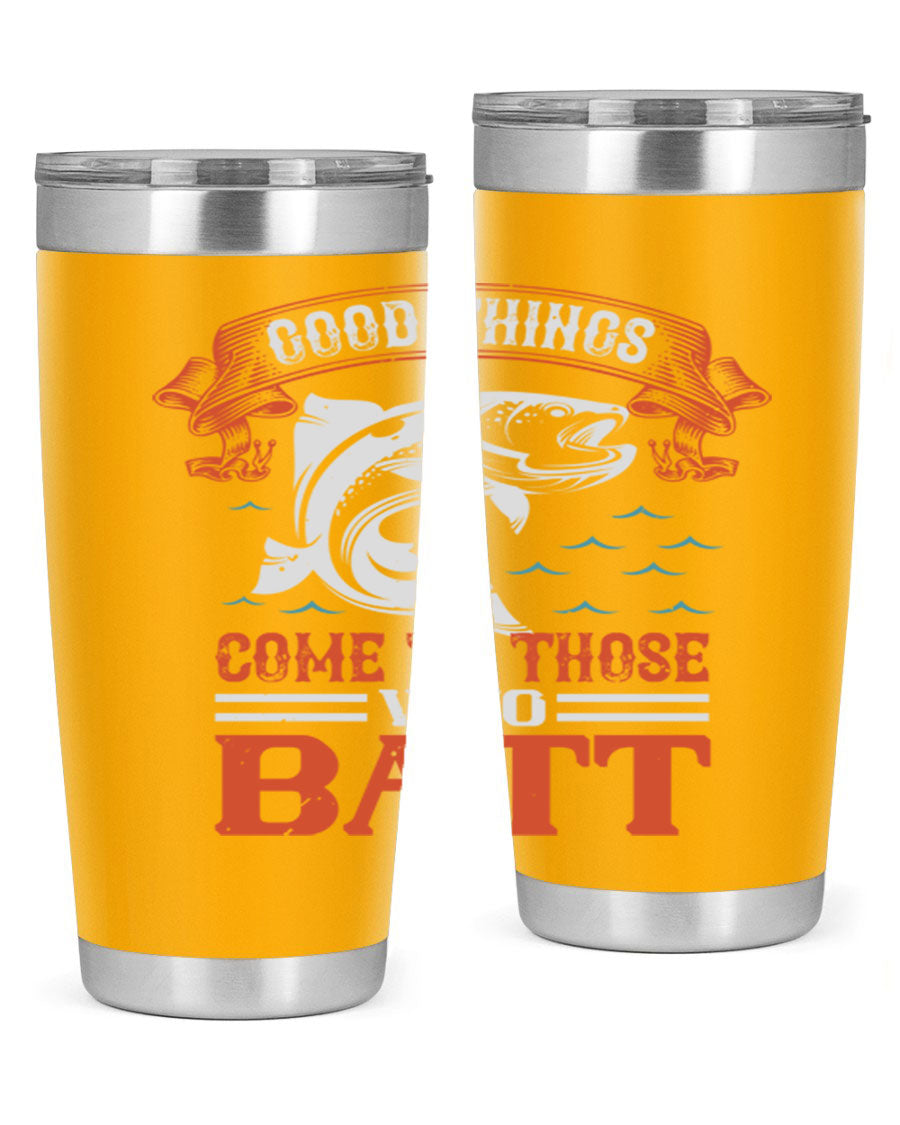 Good Things Come to Those Who Batt 130# Tumbler, a double wall vacuum stainless steel tumbler with a stylish design, perfect for fishing enthusiasts.