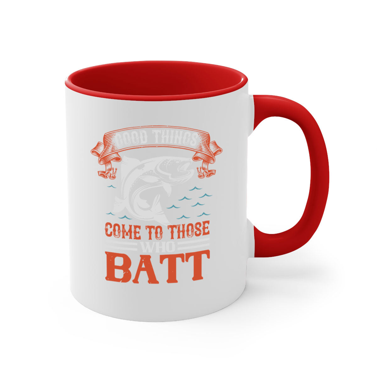 Ceramic coffee mug with 'Good Things Come to Those Who Batt 130#' design, featuring a colored handle and glossy finish.