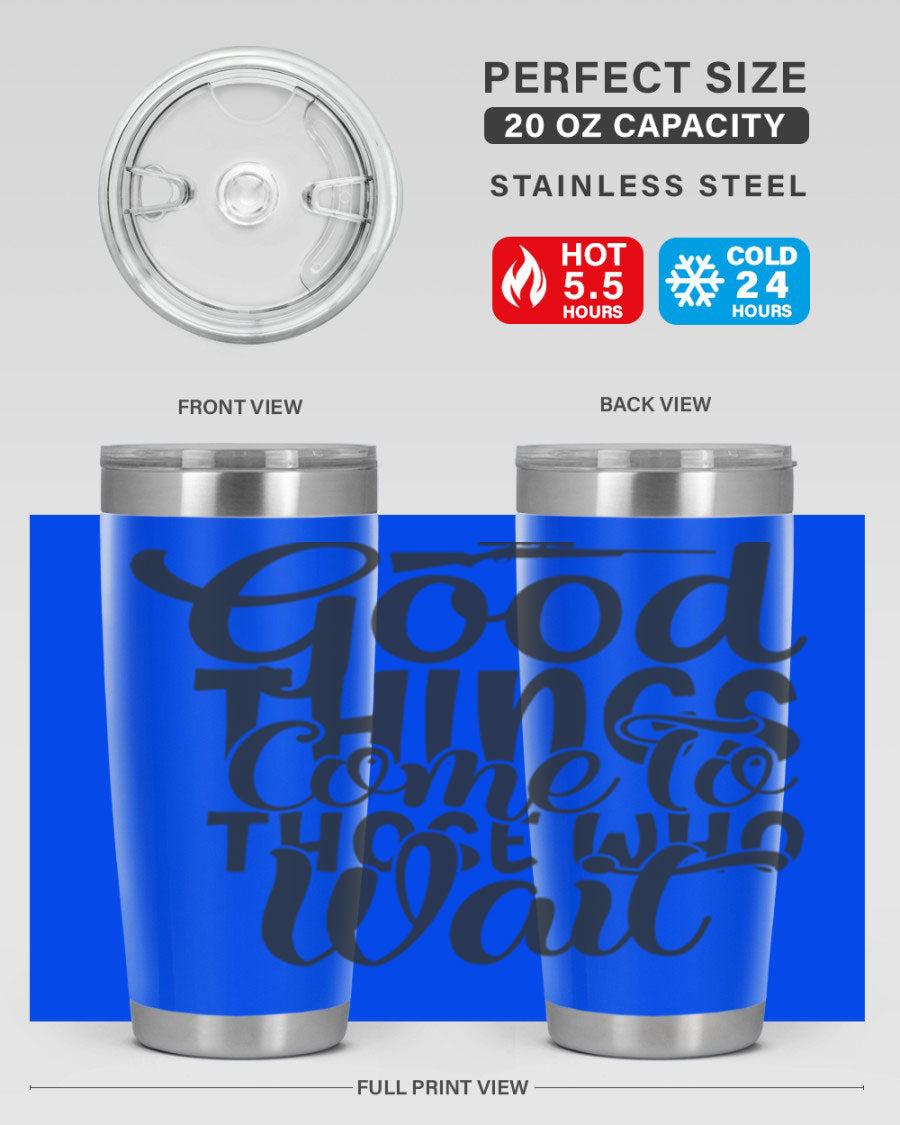 Good Things Come to Those Who Wait 12# Tumbler in stainless steel with a drink-thru lid, showcasing its sleek design and vibrant print.