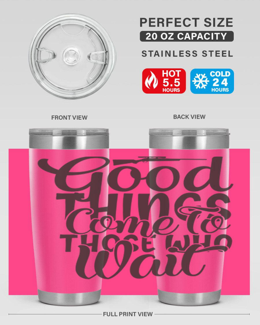 Good Things Come to Those Who Wait 12# Tumbler in stainless steel with a drink-thru lid, showcasing its sleek design and vibrant print.