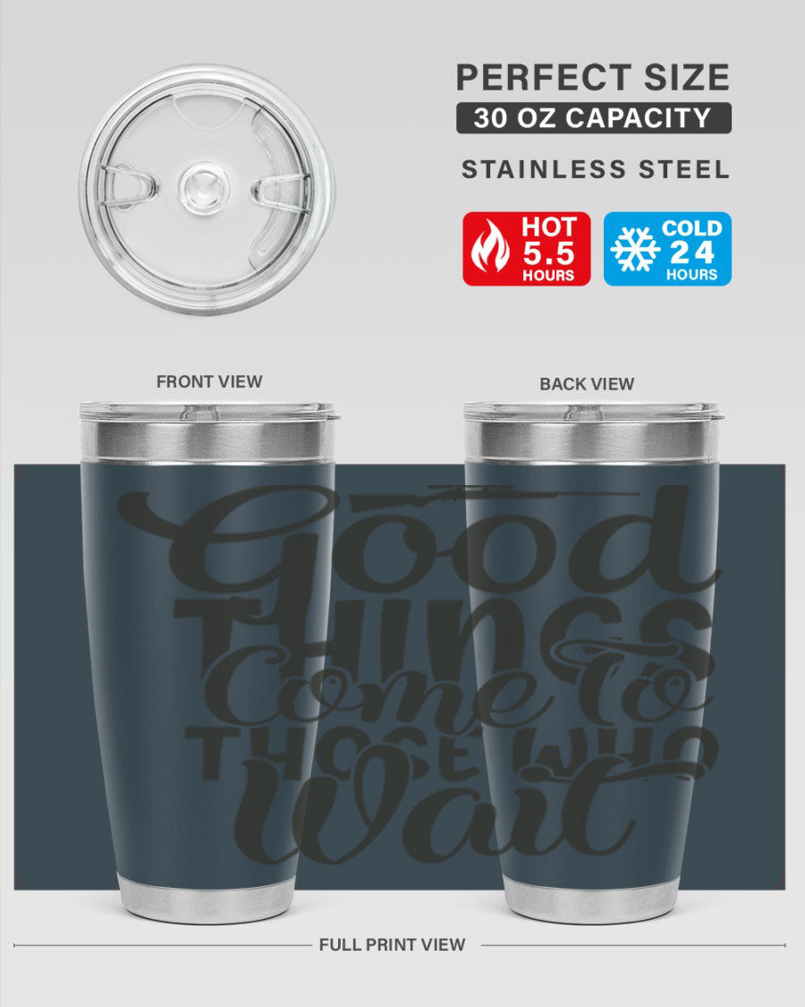 Good Things Come to Those Who Wait 12# Tumbler in stainless steel with a drink-thru lid, showcasing its sleek design and vibrant print.