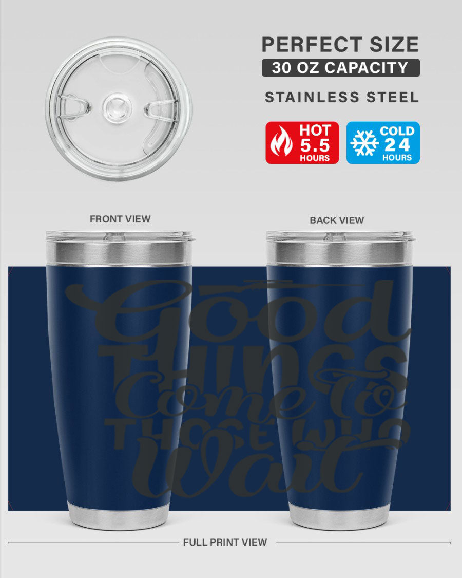Good Things Come to Those Who Wait 12# Tumbler in stainless steel with a drink-thru lid, showcasing its sleek design and vibrant print.