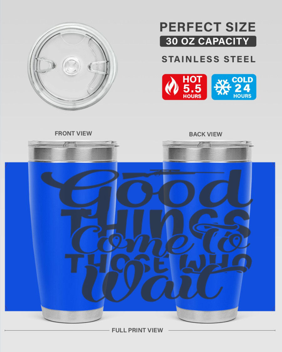 Good Things Come to Those Who Wait 12# Tumbler in stainless steel with a drink-thru lid, showcasing its sleek design and vibrant print.