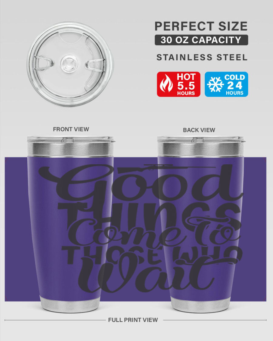 Good Things Come to Those Who Wait 12# Tumbler in stainless steel with a drink-thru lid, showcasing its sleek design and vibrant print.