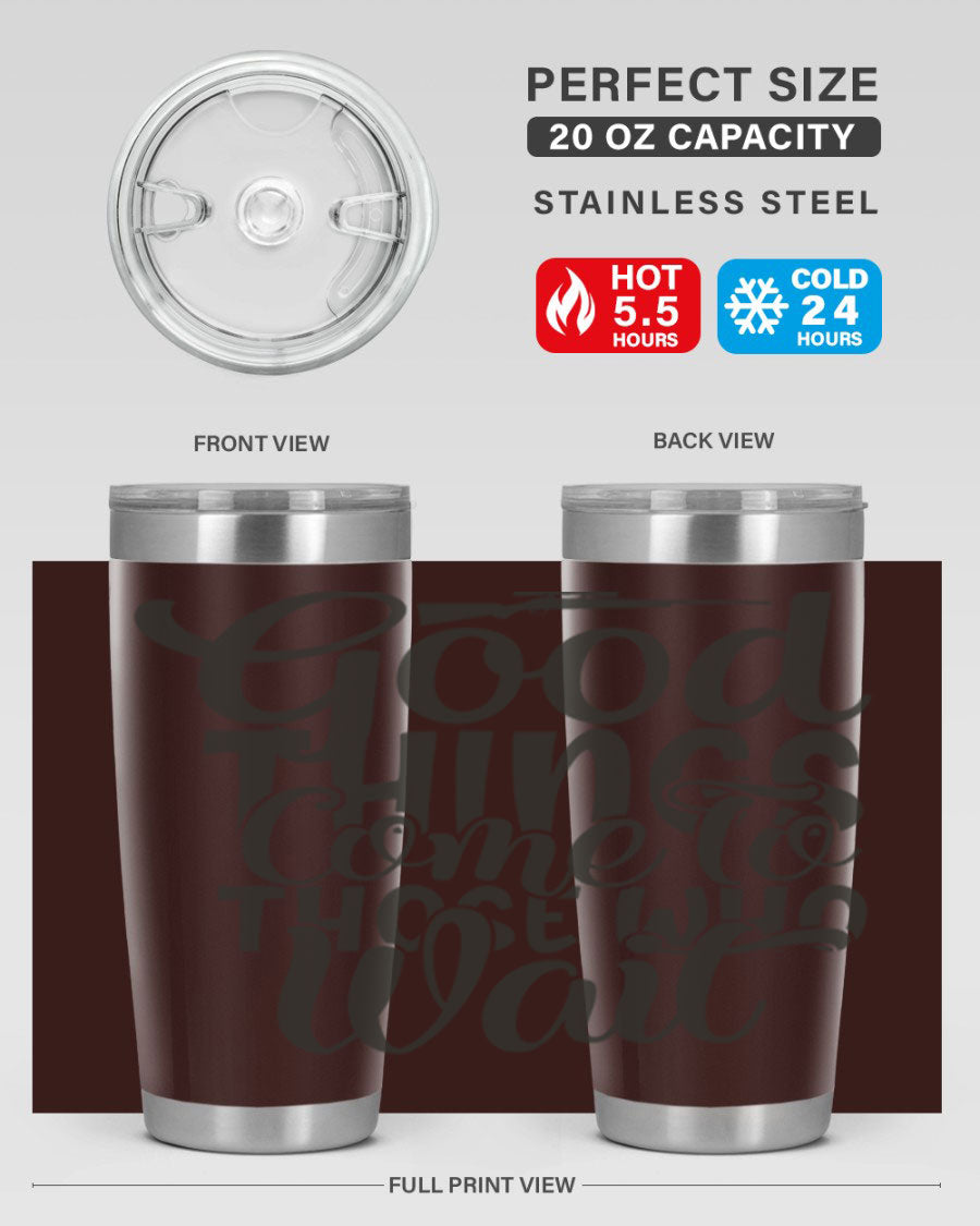 Good Things Come to Those Who Wait 12# Tumbler in stainless steel with a drink-thru lid, showcasing its sleek design and vibrant print.