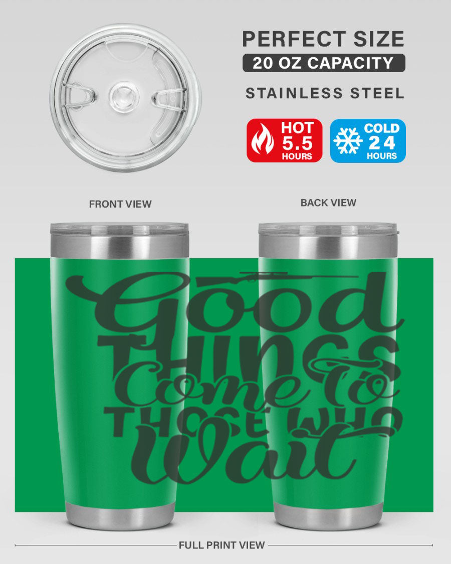 Good Things Come to Those Who Wait 12# Tumbler in stainless steel with a drink-thru lid, showcasing its sleek design and vibrant print.