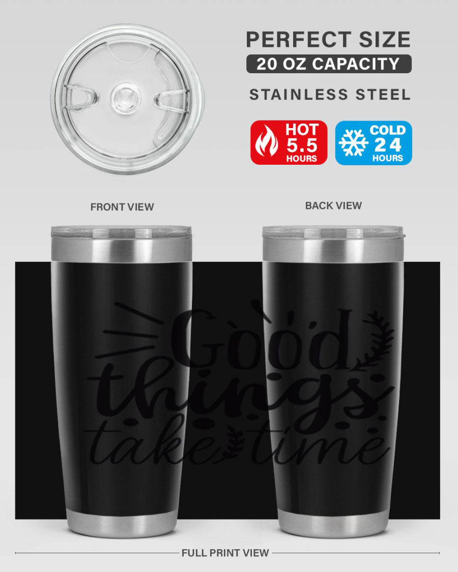 Good Things Take Time 44# Gym Tumbler in stainless steel with a drink-thru lid, showcasing its sleek design and 20oz capacity.