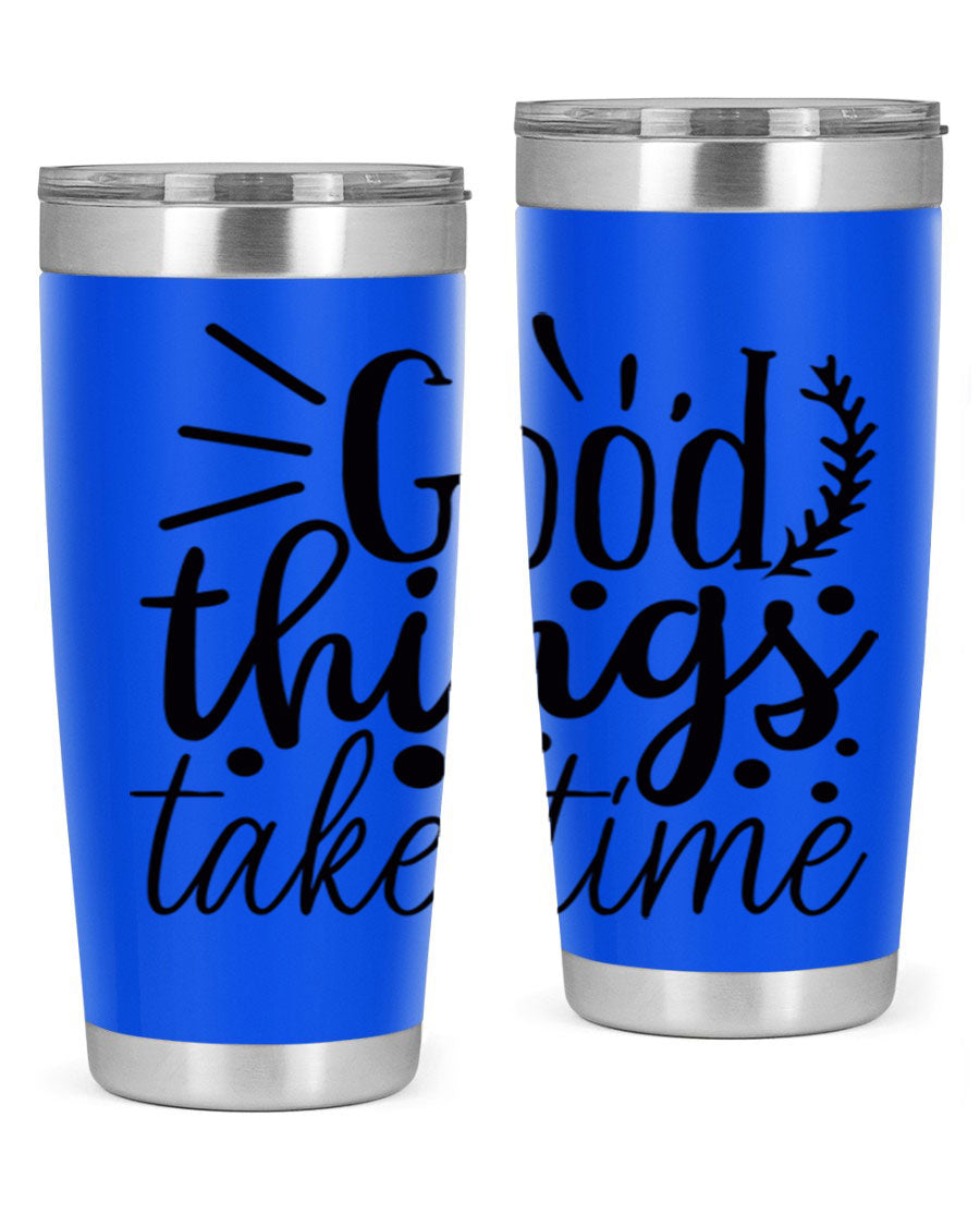 Good Things Take Time 44# Gym Tumbler in stainless steel with a drink-thru lid, showcasing its sleek design and 20oz capacity.