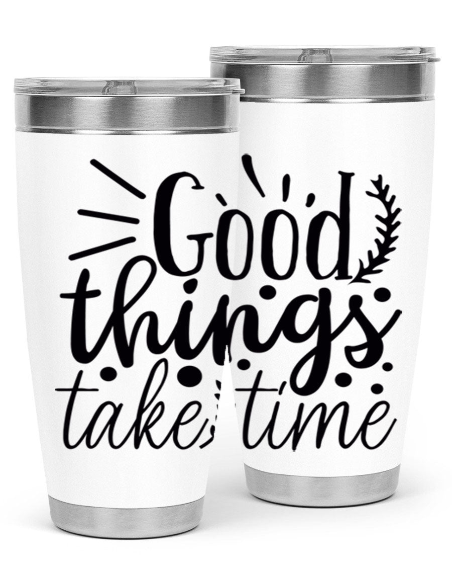Good Things Take Time 44# Gym Tumbler in stainless steel with a drink-thru lid, showcasing its sleek design and 20oz capacity.