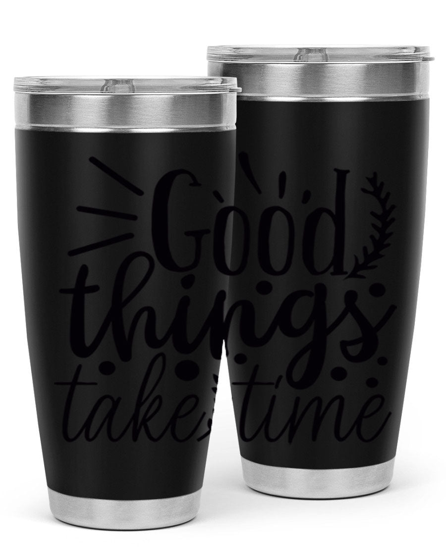 Good Things Take Time 44# Gym Tumbler in stainless steel with a drink-thru lid, showcasing its sleek design and 20oz capacity.