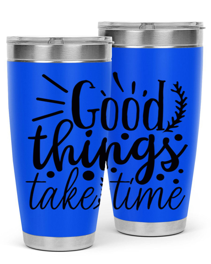 Good Things Take Time 44# Gym Tumbler in stainless steel with a drink-thru lid, showcasing its sleek design and 20oz capacity.