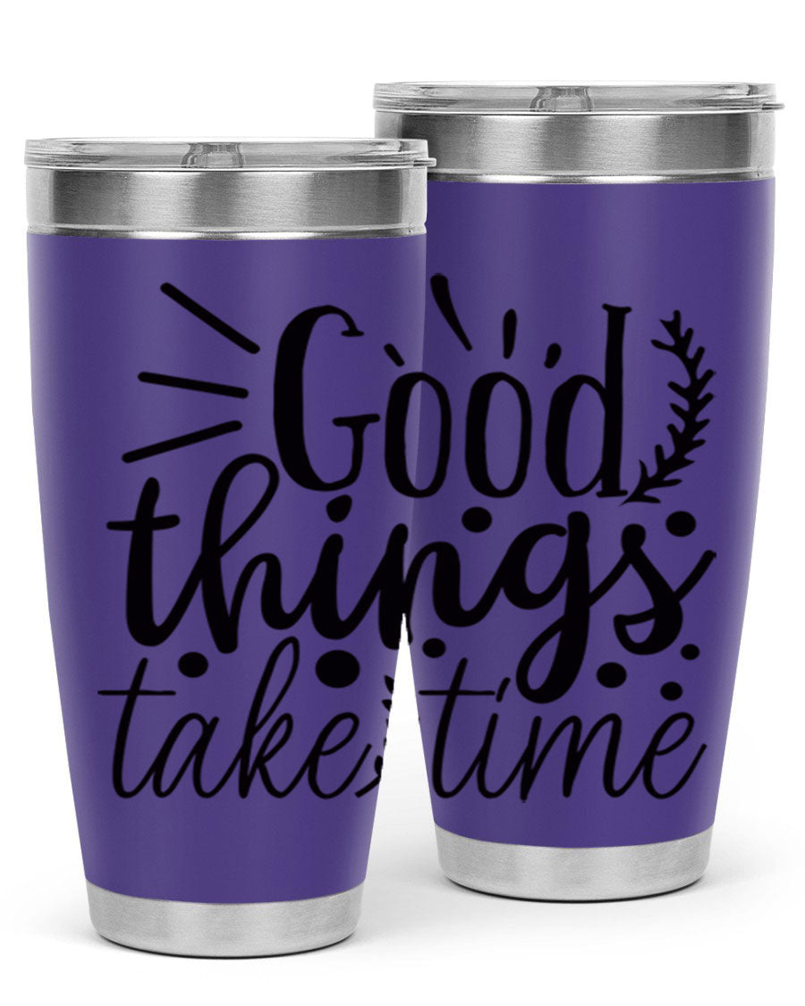 Good Things Take Time 44# Gym Tumbler in stainless steel with a drink-thru lid, showcasing its sleek design and 20oz capacity.