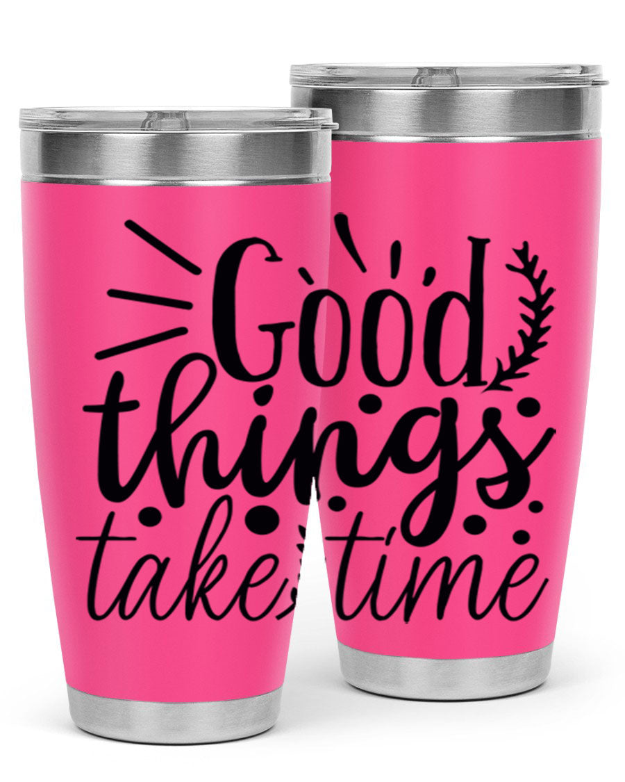 Good Things Take Time 44# Gym Tumbler in stainless steel with a drink-thru lid, showcasing its sleek design and 20oz capacity.