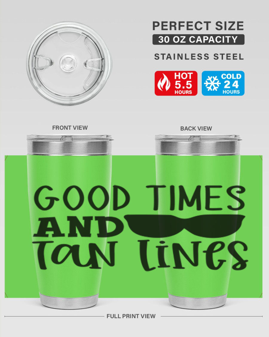 Good Times and Tan Lines Style 99# 20oz stainless steel tumbler with vibrant summer design, perfect for hot and cold beverages.