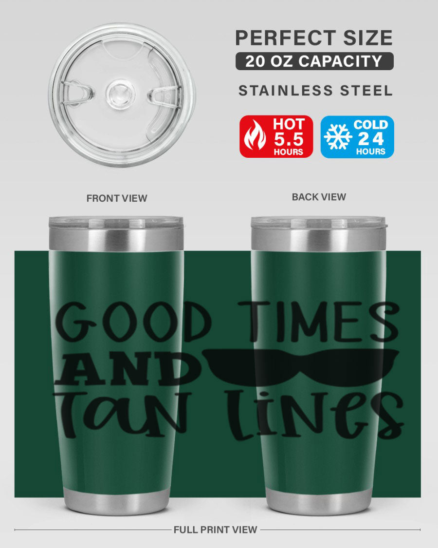 Good Times and Tan Lines Style 99# 20oz stainless steel tumbler with vibrant summer design, perfect for hot and cold beverages.
