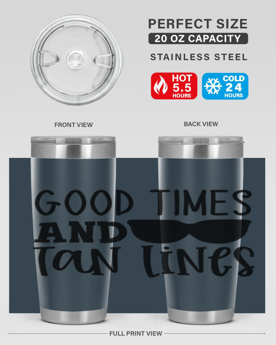Good Times and Tan Lines Style 99# 20oz stainless steel tumbler with vibrant summer design, perfect for hot and cold beverages.