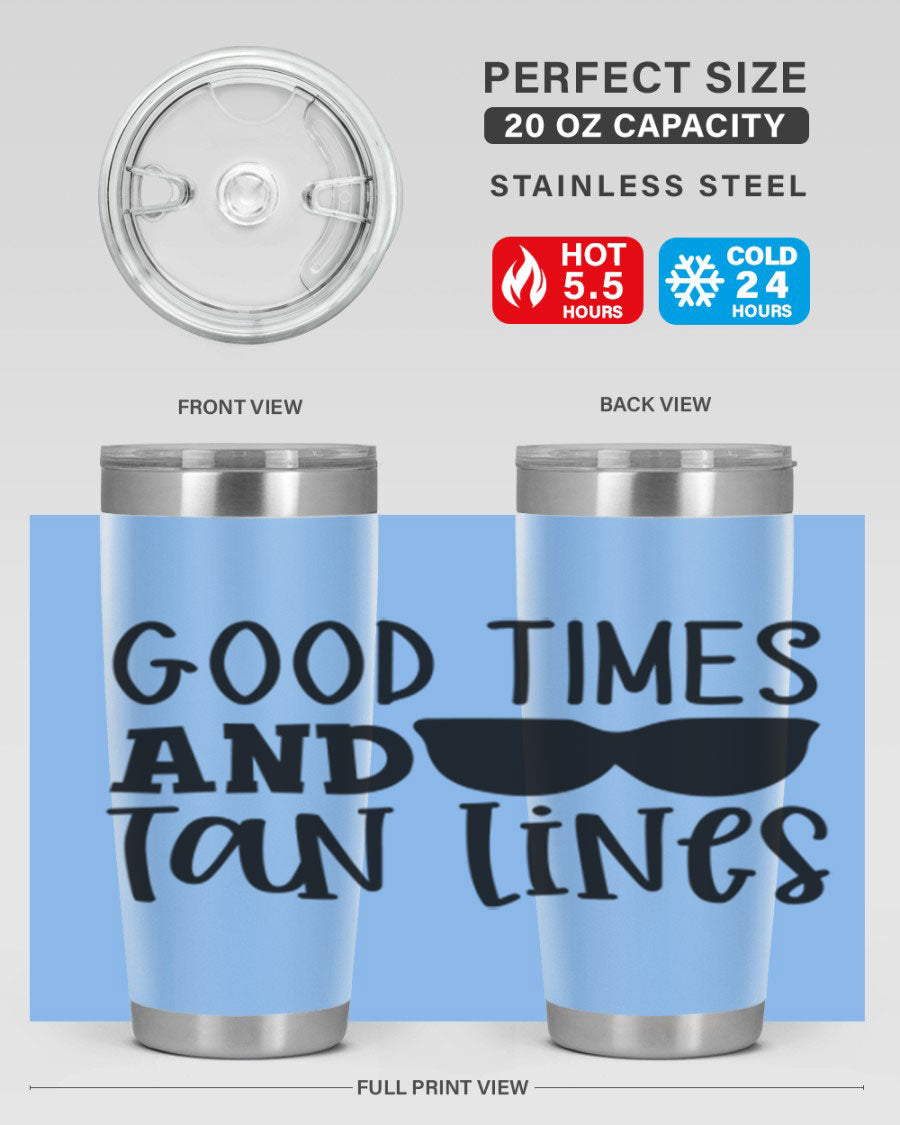 Good Times and Tan Lines Style 99# 20oz stainless steel tumbler with vibrant summer design, perfect for hot and cold beverages.
