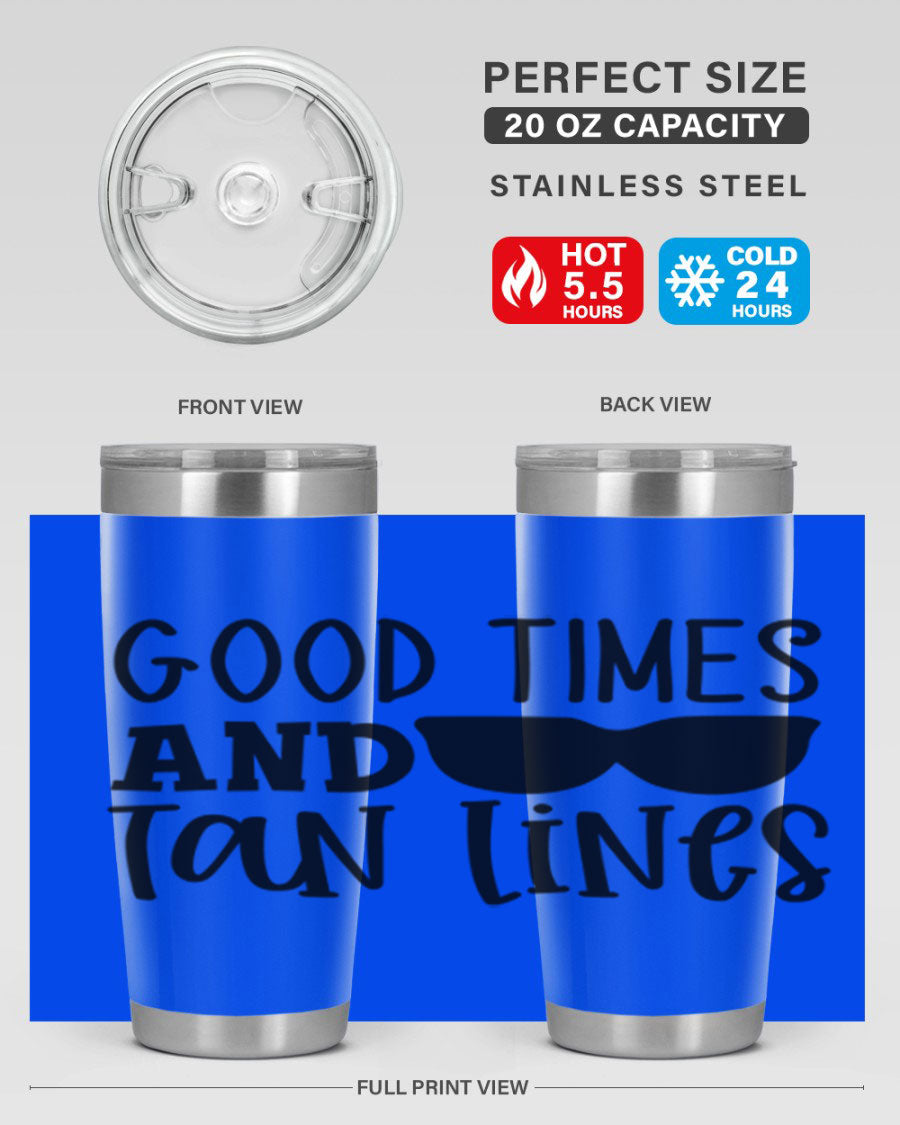 Good Times and Tan Lines Style 99# 20oz stainless steel tumbler with vibrant summer design, perfect for hot and cold beverages.