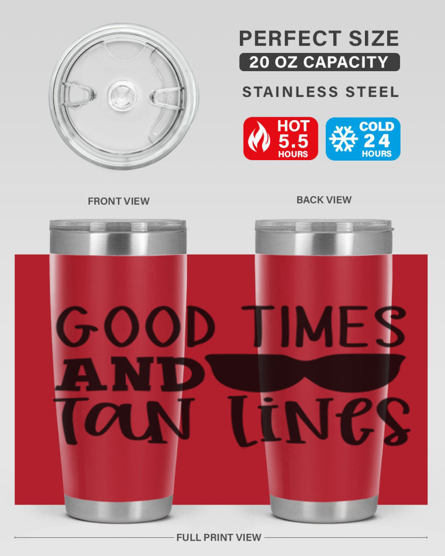 Good Times and Tan Lines Style 99# 20oz stainless steel tumbler with vibrant summer design, perfect for hot and cold beverages.