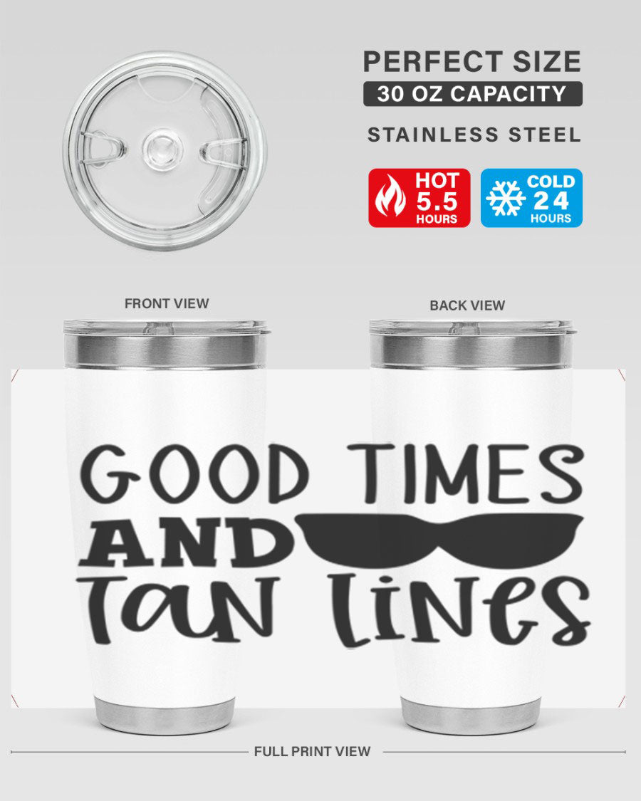 Good Times and Tan Lines Style 99# 20oz stainless steel tumbler with vibrant summer design, perfect for hot and cold beverages.