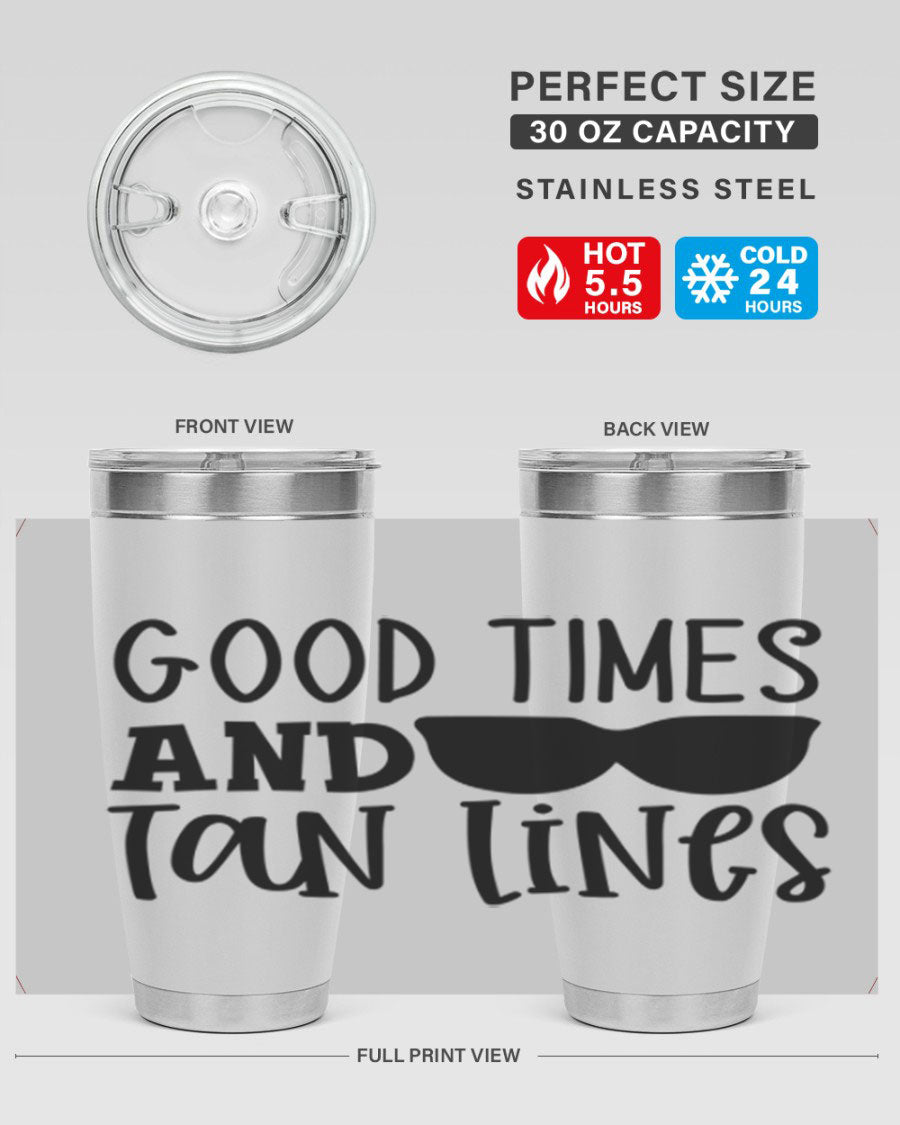 Good Times and Tan Lines Style 99# 20oz stainless steel tumbler with vibrant summer design, perfect for hot and cold beverages.