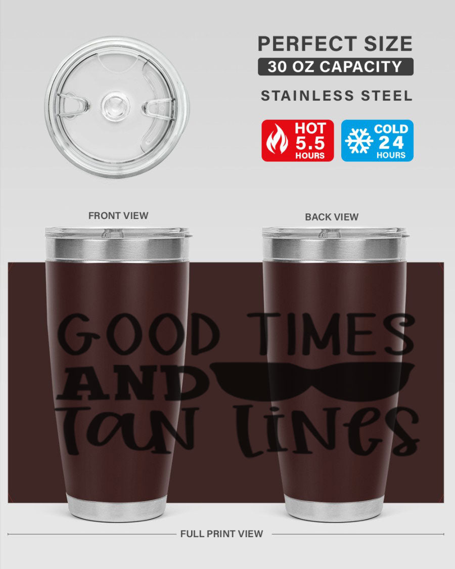Good Times and Tan Lines Style 99# 20oz stainless steel tumbler with vibrant summer design, perfect for hot and cold beverages.