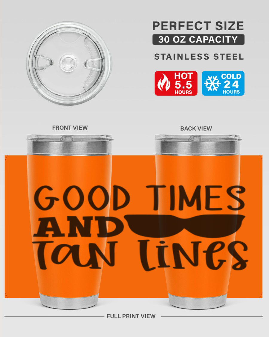 Good Times and Tan Lines Style 99# 20oz stainless steel tumbler with vibrant summer design, perfect for hot and cold beverages.