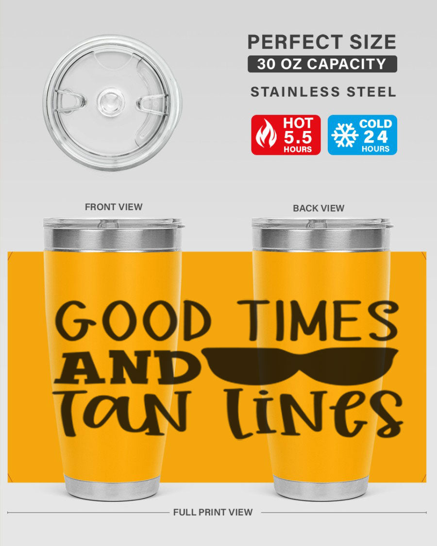Good Times and Tan Lines Style 99# 20oz stainless steel tumbler with vibrant summer design, perfect for hot and cold beverages.