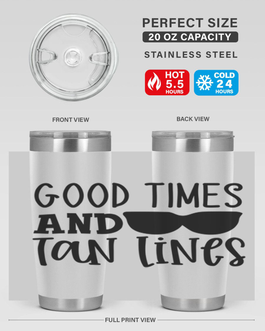 Good Times and Tan Lines Style 99# 20oz stainless steel tumbler with vibrant summer design, perfect for hot and cold beverages.