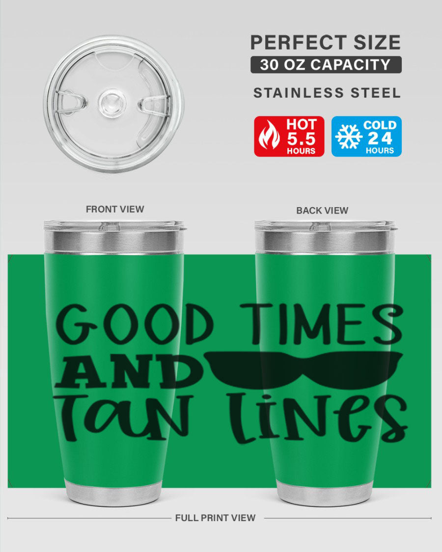 Good Times and Tan Lines Style 99# 20oz stainless steel tumbler with vibrant summer design, perfect for hot and cold beverages.