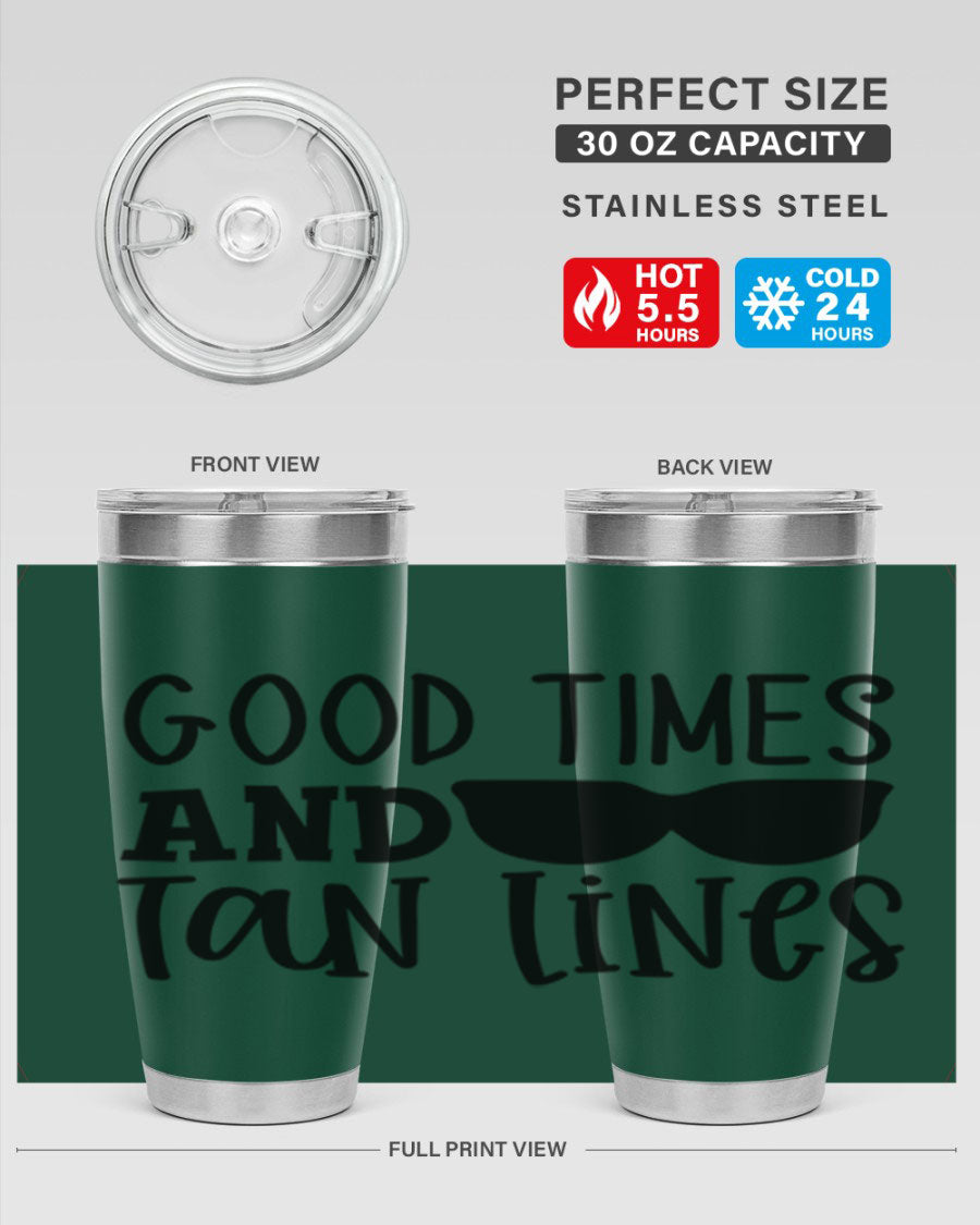 Good Times and Tan Lines Style 99# 20oz stainless steel tumbler with vibrant summer design, perfect for hot and cold beverages.