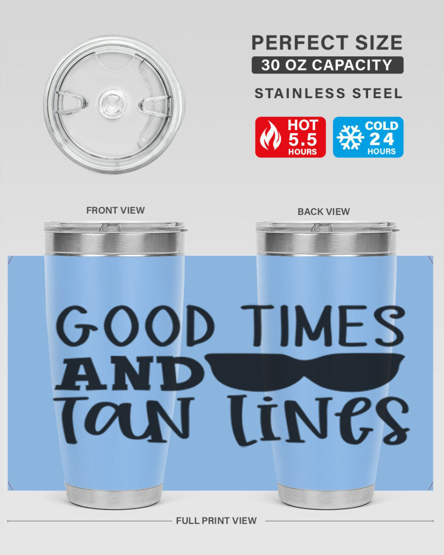 Good Times and Tan Lines Style 99# 20oz stainless steel tumbler with vibrant summer design, perfect for hot and cold beverages.