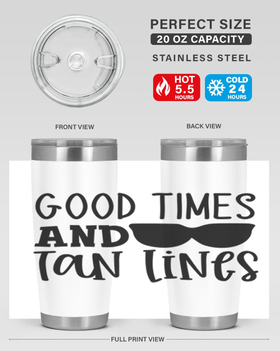 Good Times and Tan Lines Style 99# 20oz stainless steel tumbler with vibrant summer design, perfect for hot and cold beverages.