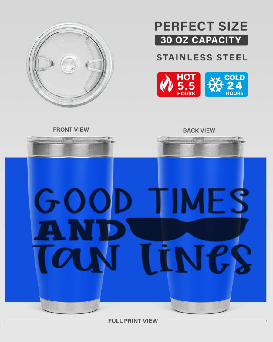 Good Times and Tan Lines Style 99# 20oz stainless steel tumbler with vibrant summer design, perfect for hot and cold beverages.