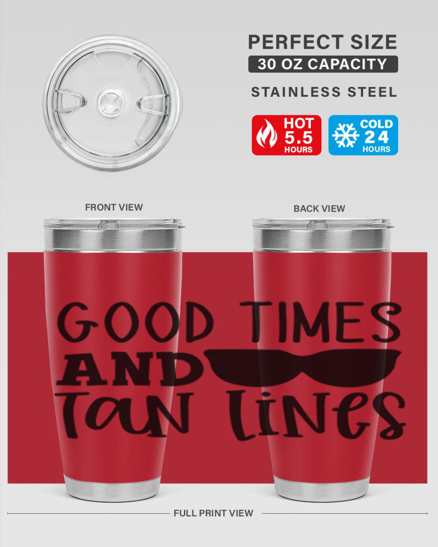 Good Times and Tan Lines Style 99# 20oz stainless steel tumbler with vibrant summer design, perfect for hot and cold beverages.