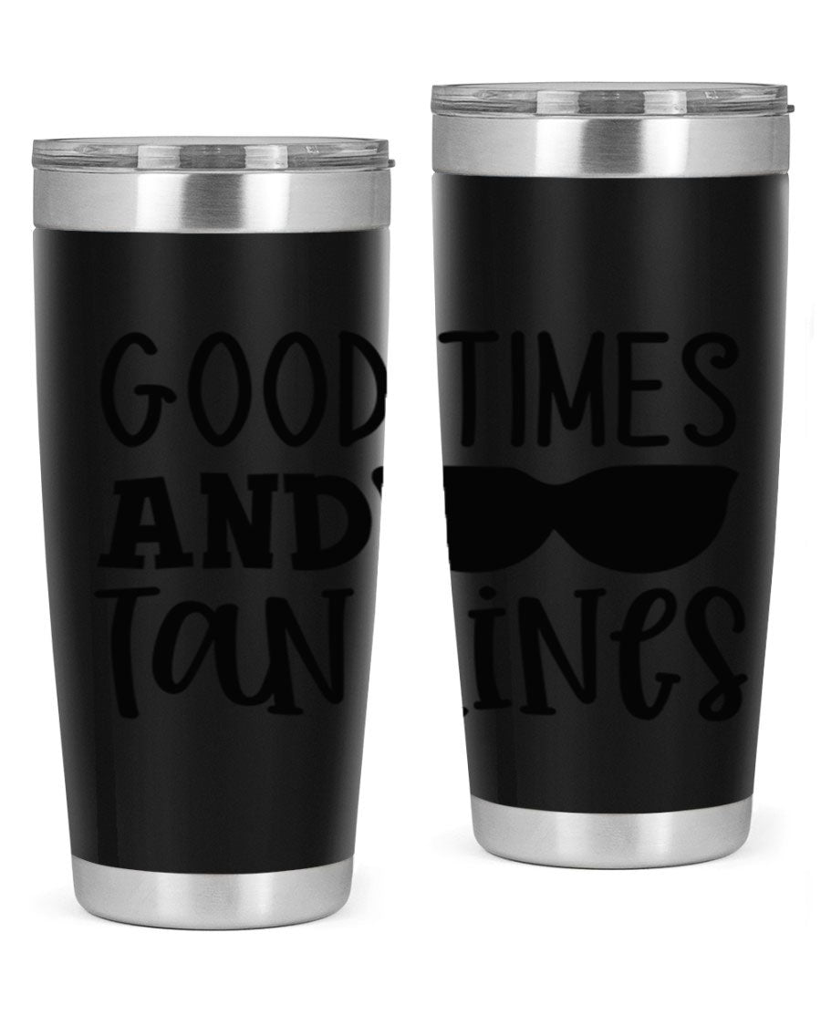 Good Times and Tan Lines Style 99# 20oz stainless steel tumbler with vibrant summer design, perfect for hot and cold beverages.