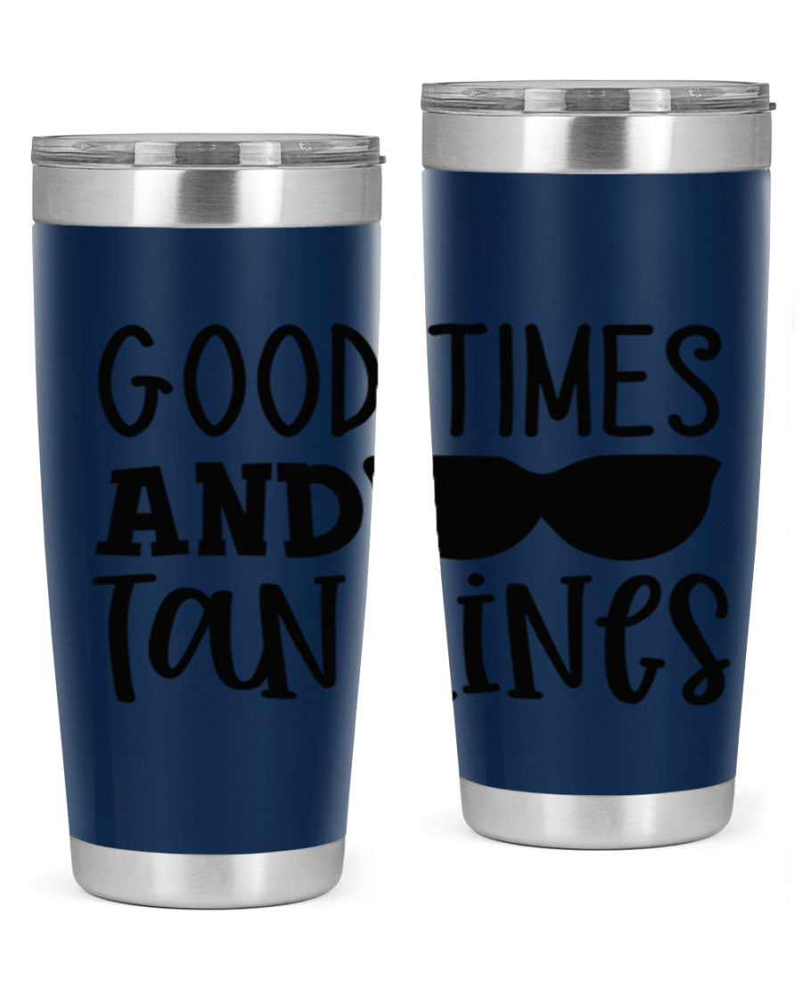 Good Times and Tan Lines Style 99# 20oz stainless steel tumbler with vibrant summer design, perfect for hot and cold beverages.