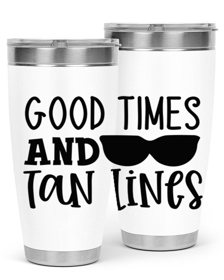 Good Times and Tan Lines Style 99# 20oz stainless steel tumbler with vibrant summer design, perfect for hot and cold beverages.