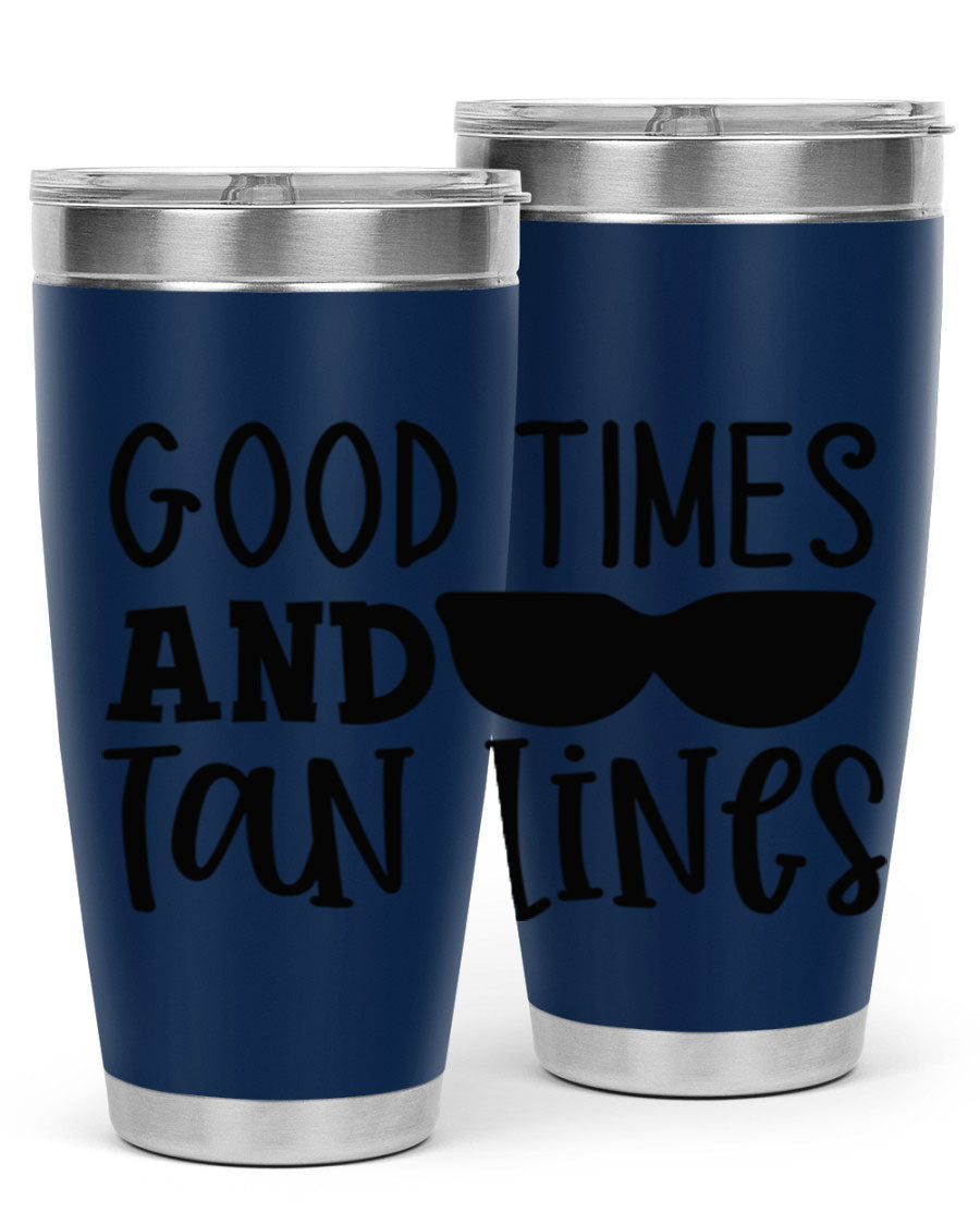 Good Times and Tan Lines Style 99# 20oz stainless steel tumbler with vibrant summer design, perfect for hot and cold beverages.