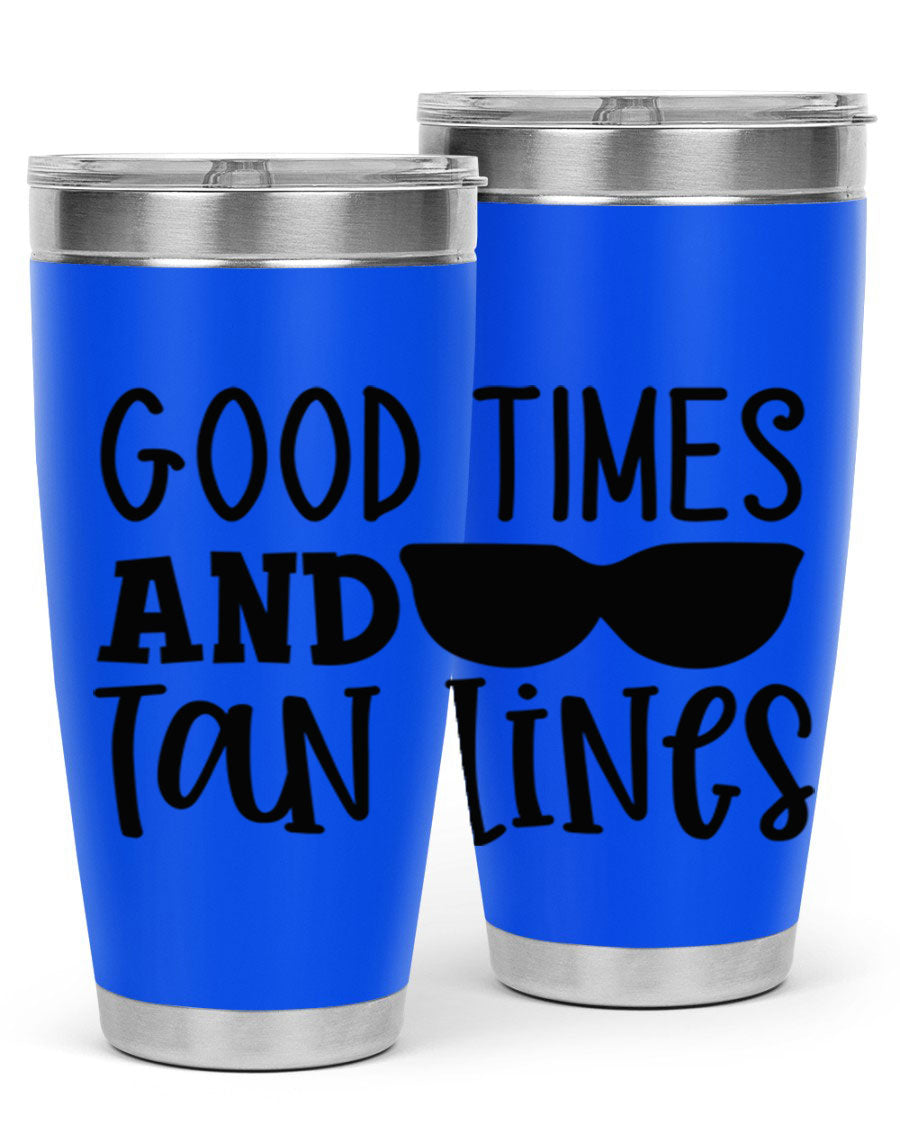 Good Times and Tan Lines Style 99# 20oz stainless steel tumbler with vibrant summer design, perfect for hot and cold beverages.